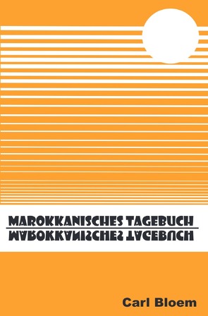 Marokkanisches Tagebuch von Bloem,  Carl