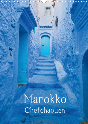 Marokko – Chefchaouen (Wandkalender 2021 DIN A3 hoch) von Leonhardy,  Thomas