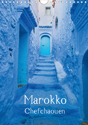 Marokko – Chefchaouen (Wandkalender 2021 DIN A4 hoch) von Leonhardy,  Thomas