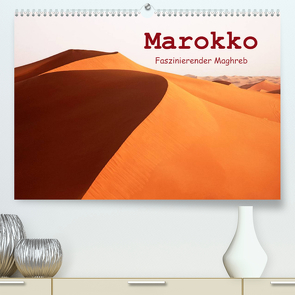 Marokko – Faszinierender Maghreb (Premium, hochwertiger DIN A2 Wandkalender 2023, Kunstdruck in Hochglanz) von Rauchenwald,  Martin