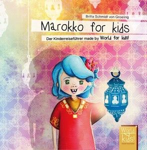 Marokko for kids von Reinhard,  Britta, Schmidt von Groeling,  Britta