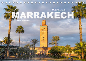 Marokko – Marrakesch (Tischkalender 2022 DIN A5 quer) von Schickert,  Peter