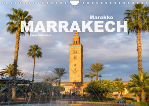 Marokko – Marrakesch (Wandkalender 2023 DIN A4 quer) von Schickert,  Peter