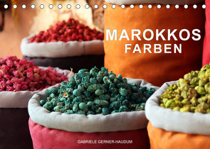 Marokkos Farben (Tischkalender 2022 DIN A5 quer) von Gerner-Haudum,  Gabriele