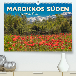 Marokkos Süden – Natur Pur (Premium, hochwertiger DIN A2 Wandkalender 2022, Kunstdruck in Hochglanz) von H. Warkentin,  Karl