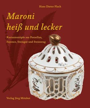 Maroni heiß und lecker von Flach,  Hans Dieter, Krueger,  Thomas