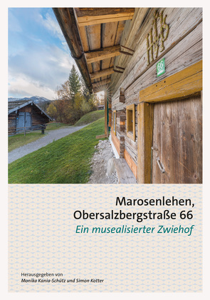 Marosenlehen, Obersalzbergstraße 66. von Kania-Schütz,  Monika, Kotter,  Simon