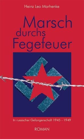 Marsch durchs Fegefeuer von Marhenke,  Heinz L