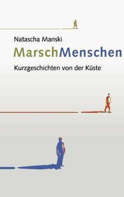 MarschMenschen von Manski,  Natascha