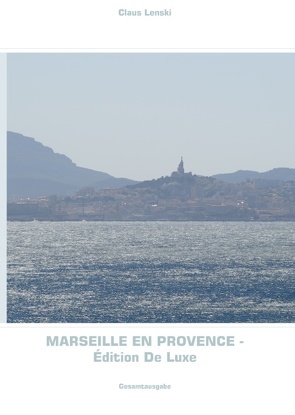 Marseille en Provence – Édition De Luxe von Lenski,  Claus