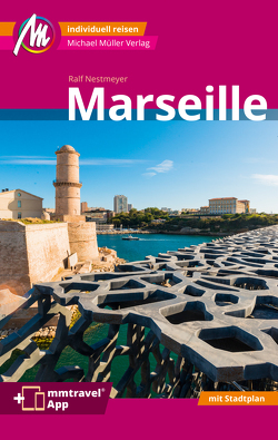 Marseille MM-City Reiseführer Michael Müller Verlag von Nestmeyer,  Ralf