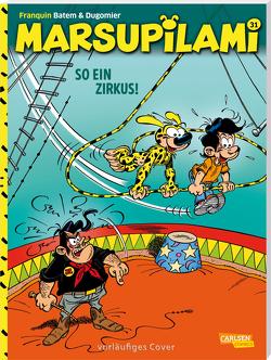 Marsupilami 31: So ein Zirkus! von Bâtem, Dugomier, Franquin,  André, Le Comte,  Marcel