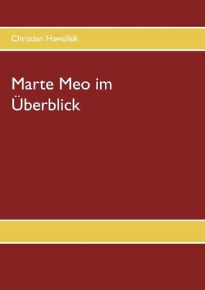 Marte Meo im Überblick von Hawellek,  Christian