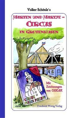 Marten und Martje – Circus in Grotenhusen von Oskar, Schönle,  Volker