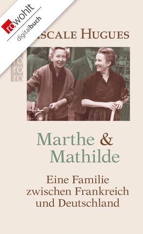 Marthe und Mathilde von Hugues,  Pascale, Künzli,  Lis