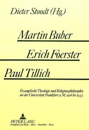 Martin Buber – Erich Foerster – Paul Tillich von Stoodt,  Dieter