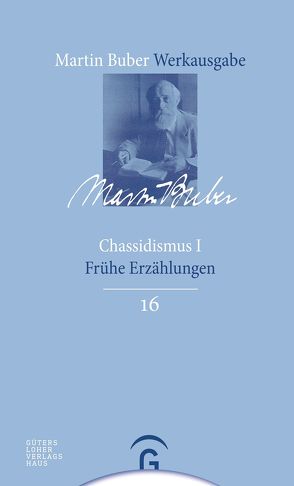 Martin Buber-Werkausgabe (MBW) / Chassidismus I von Buber,  Martin, HaCohen,  Ran, Witte,  Bernd