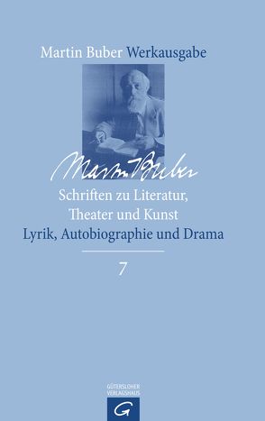 Martin Buber-Werkausgabe (MBW) / Schriften zu Literatur, Theater und Kunst von Bilski,  Emily D., Breitenbach,  Heike, Buber,  Martin, Rokem,  Freddie, Witte,  Bernd