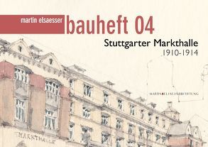 martin-elsaesser-bauheft 04 von Afflerbach,  Florian, Fülscher,  Christiane, Schilling,  Jörg