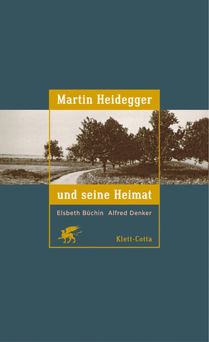 Martin Heidegger und seine Heimat von Büchin,  Elsbeth, Denker,  Alfred