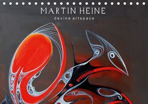 Martin Heine – devine artspace – Wandgemälde (Tischkalender 2019 DIN A5 quer) von Heine,  Martin