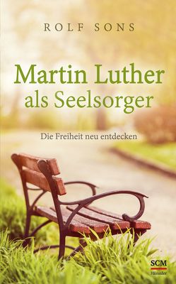 Martin Luther als Seelsorger von Sons,  Rolf