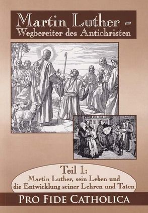 Martin Luther, sein Leben und die Entwicklung seiner Lehren und Taten von Oertl,  Ilona