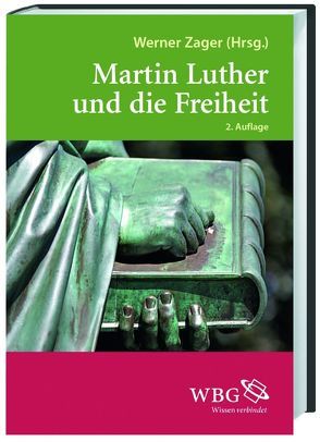 Martin Luther und die Freiheit von Zager,  Werner