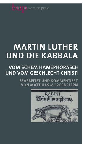 Martin Luther und die Kabbala von Luther,  Martin, Morgenstern,  Matthias