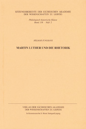 Martin Luther und die Rhetorik von Junghans,  Helmar