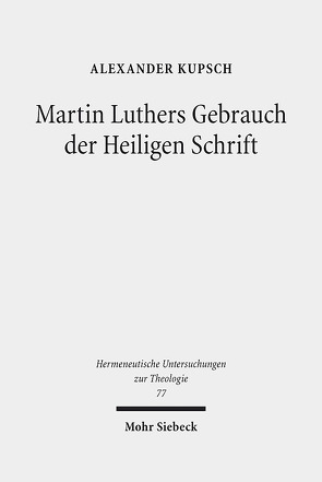 Martin Luthers Gebrauch der Heiligen Schrift von Kupsch,  Alexander