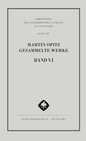 Martin Opitz: Gesammelte Werke von Bamberger,  Gudrun, Janßen,  Isabel, Opitz,  Martin, Robert,  Jörg