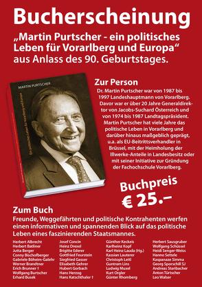 Martin Purtscher – Ein politisches Leben für Vorarlberg und Europa von Albrecht,  Herbert, Batliner,  Herbert, Berger,  Jutta, Lauda,  Karl Heinz, Maier,  Robert, Sausgruber,  Herbert