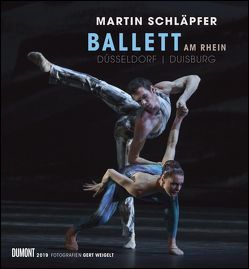 Martin Schläpfer – Ballett am Rhein 2019 – Wandkalender 44,5 x 48,0 cm – Spiralbindung von DUMONT Kalenderverlag, Weigelt,  Gert