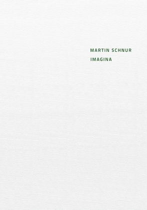 Martin Schnur:Imagina von bechter kastowsky, Schnur,  Martin