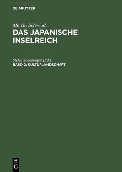 Martin Schwind: Das Japanische Inselreich / Kulturlandschaft von Schwind,  Martin