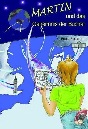 Martin und das Geheimnis der Bücher von Pot d'or,  Petra