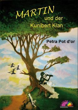 Martin und der Kunibert Klan von Pot d'or,  Petra