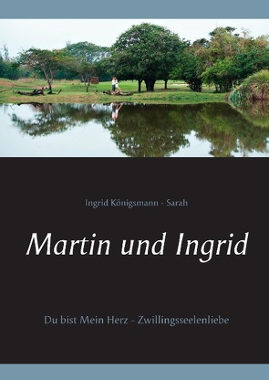 Martin und Ingrid von Königsmann - Sarah,  Ingrid