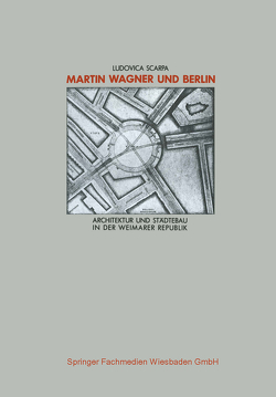 Martin Wagner und Berlin von Scarpa,  Ludovica