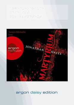 Martyrium (DAISY Edition) von Gaspard,  Christine, Hayes,  Jonathan, Michaelis,  Torsten
