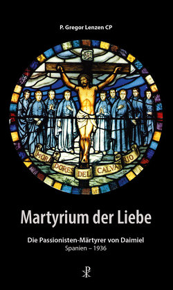 Martyrium der Liebe von Lenzen,  Gregor