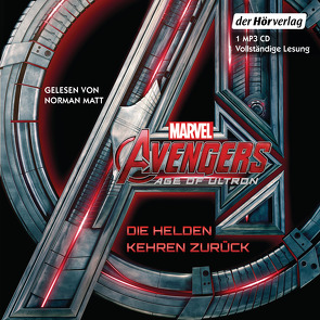 Marvel Avengers Age of Ultron von Amor,  Claudia, Matt,  Norman, Wyatt,  Chris