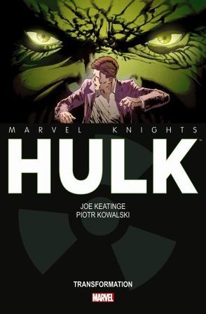 Marvel Knights: Hulk von Keatinge,  Joe, Kowalski,  Piotr