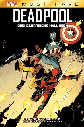 Marvel Must-Have: Deadpool – Drei glorreiche Halunken von Duggan,  Gerry, Koblish,  Scott, Posehn,  Brian, Shalvey,  Declan, Striittmatter,  Michael