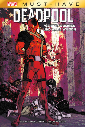 Marvel Must-Have: Deadpool von Pearson,  Jason, Strittmatter,  Michael, Swierczynski,  Duane