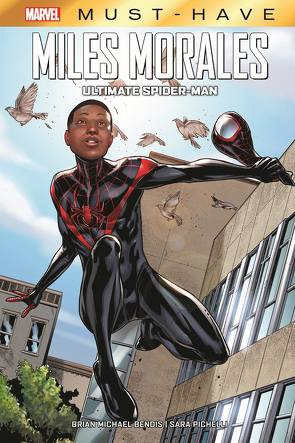 Marvel Must-Have: Miles Morales: Ultimate Spider-Man von Bendis,  Brian Michael, Hidalgo,  Carolin, Pichelli,  Sara, Strittmatter,  Michael