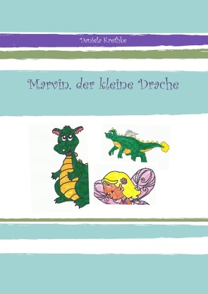 Marvin, der kleine Drache von Krethke,  Daniela