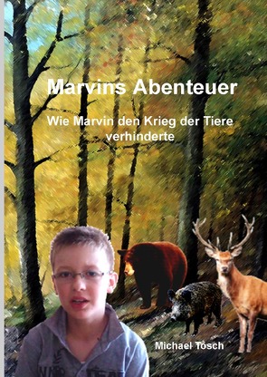 Marvins Abenteuer von Tosch,  Michael