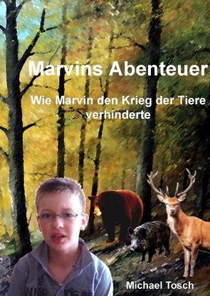 Marvins Abenteuer von Tosch,  Michael